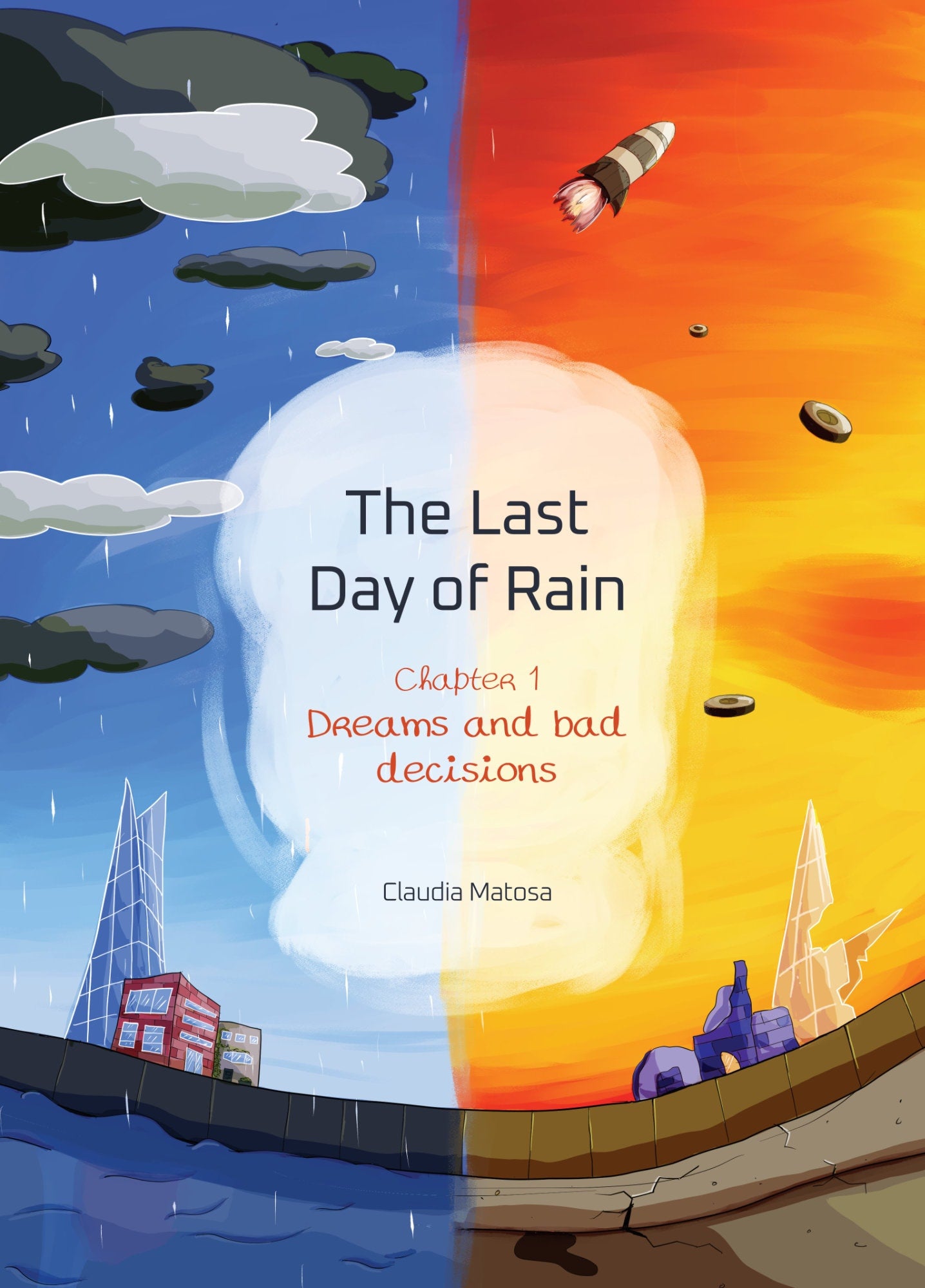 The Last Day of Rain #1: Dreams and Bad Decisions